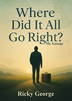 Where Did It All Go Right? — published by Books Publishing Lab